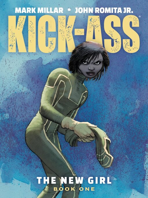 Title details for Kick-Ass: The New Girl, Volume 1 by Mark Millar - Available